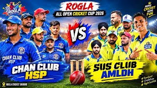 ਸੌਰਵ ਹਰਖਿਆ ਫਿਰਦਾ  😱 Chan Club HSP vs SUS Club AMLOH | Rogla All Open Cricket Cup | Full Highlights 