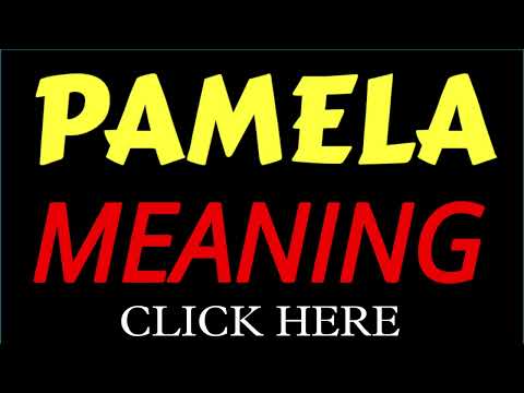 What does the name PAMELA mean | PAMELA meaning in english | Meaning of name PAMELA