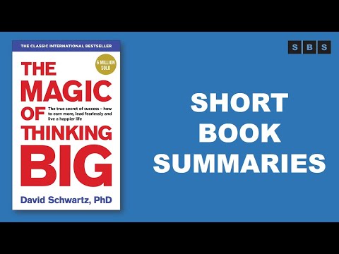 Short Book Summary of The Magic of Thinking Big by David J Schwartz