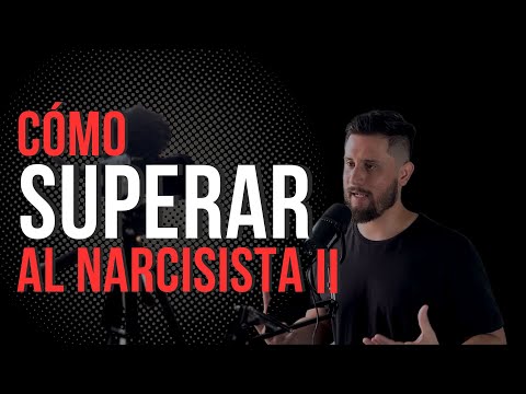 Cómo superar una relación con un narcisista "La naturaleza del narcisista" | Sesión 2 de 4