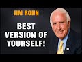 Jim Rohn - Become The Best Version Of Yourself
