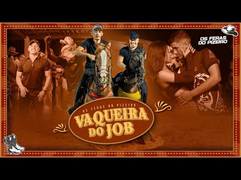 Vaqueira Do Job - Os Feras Do Pizeiro ( CLIPE OFICIAL )