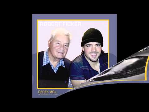 Robert Ficker - Dedek moj