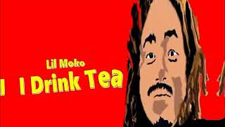 Moko Koza - I Drink Tea (Mumble Rap Parody)