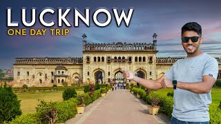 Lucknow vlog | Visit Lucknow | Lucknow one day trip plan | Lucknow trip