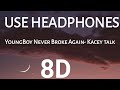 YoungBoy Never Broke Again Kacey Talk 8D AUDIO