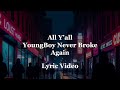 All Y All NBA Youngboy Unreleased Lyrics
