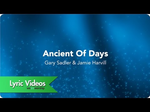 Ancient Of Days - Lyric Video