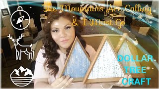 DT CRAFT - THE MOUNTAINS ARE CALLING &amp; I MUST GO: DOLLAR TREE 03/05/2021
