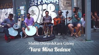 Mübin Dünen & Kara Güneş - Yara Mina Bedewe & Azad