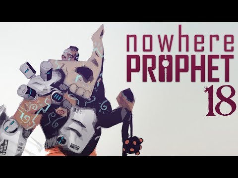 SB Plays Nowhere Prophet 18 - Not So Alone
