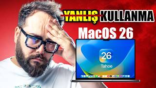 MacOS 26'yı Herkes Yanlış Kullanıyor