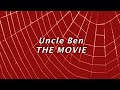 Uncle Ben: The Movie (Spider-Man Parody) 