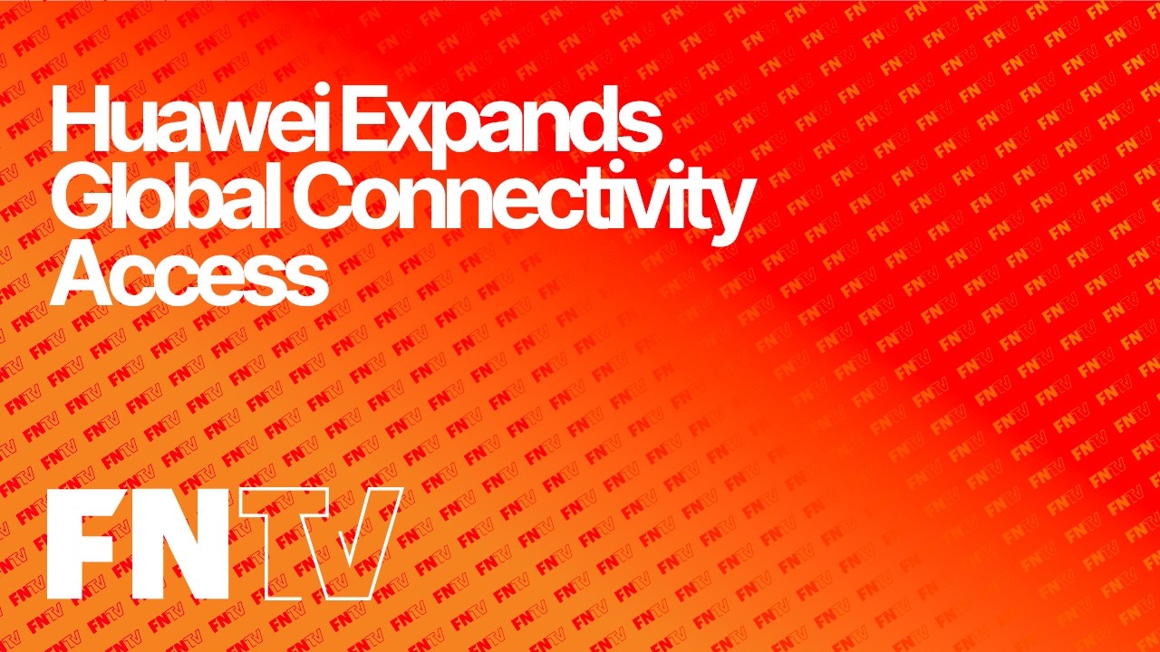 Huawei Expands Global Connectivity Access