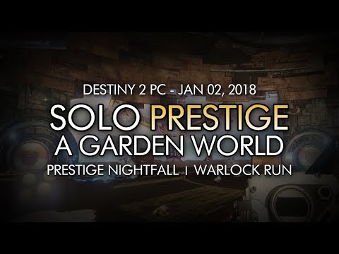 Destiny 2 - Solo Prestige Nightfall: A Garden World (Warlock - Week 18)