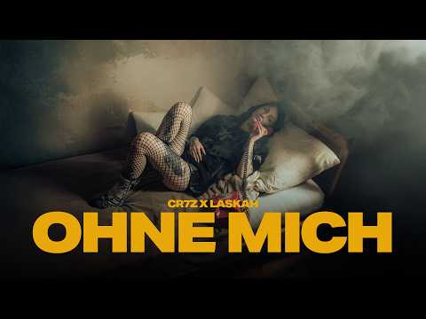 Cr7z x Laskah - Ohne mich (prod. Laskah)