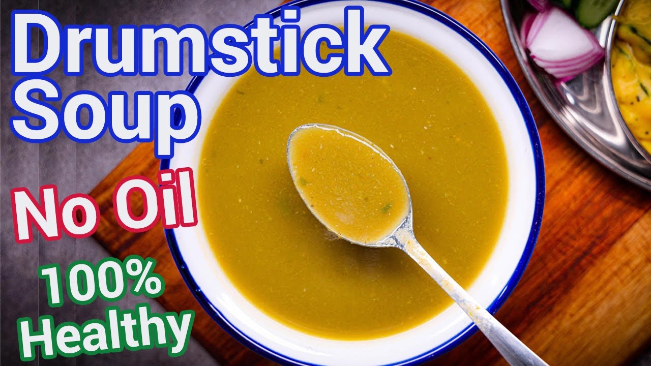 Drumstick Soup Recipe | Healthy Zero Oil Moringa Soup | South Indian Style Fiber Rich Medicinal Soup