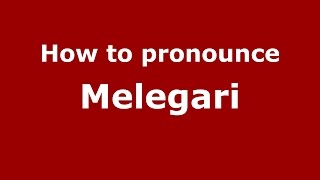 How to pronounce Melegari