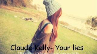 Claude Kelly - Your lies
