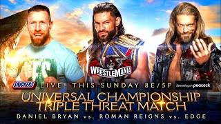 Roman Reigns vs Edge vs Daniel Bryan - WrestleMani