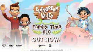 Watch and explore about Everdream Valley - Family Time DLC PC Steam CD Key