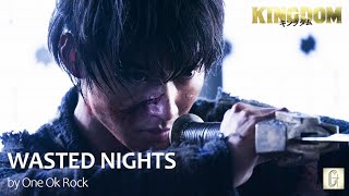 [MV] WASTED NIGHTS - One OK Rock (Kingdom Live-Action Film OST)
