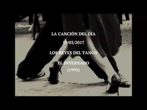 Los Reyes Del Tango "El Internado" (1995)