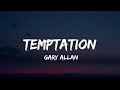 Gary Allan - Temptation (lyrics)