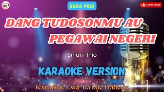 Download lagu Karaoke Dang Tudosonmu Au Pegawai Negeri || Sinari Trio || Nada Pria mp3 Download lagu Karaoke Dang Tudosonmu Au Pegawai Negeri || Sinari Trio || Nada Pria mp3