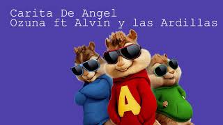 Carita De Angel - Ozuna ft Alvin y lar Ardillas