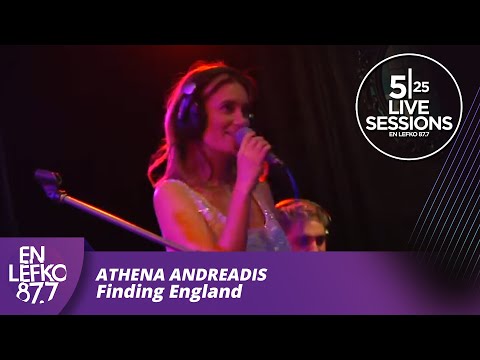 525 Live Sessions : Athena Andreadis - Finding England | En Lefko 87.7