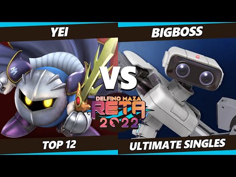 RETA 2022 Top 12 - Yei (Meta Knight, Sephiroth) Vs. BigBoss (ROB) SSBU Ultimate Tournament