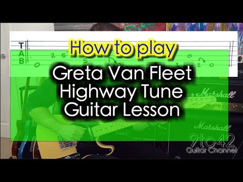Greta Van Fleet - Highway Tune Guitar Lesson Tutorial
