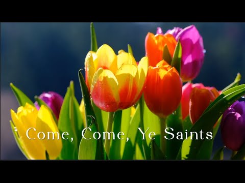 622 SDA Hymnal - Come, Come, Ye Saints (Singing w/ Lyrics)