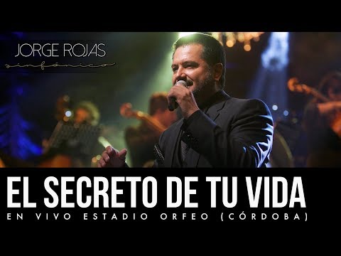 Jorge Rojas - El Secreto de tu Vida | En Vivo Estadio Orfeo Córdoba