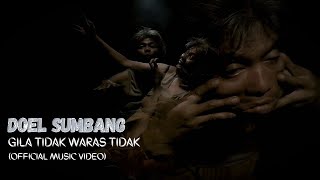 Download lagu Doel Sumbang - GILA TIDAK WARAS TIDAK mp3 Download lagu Doel Sumbang - GILA TIDAK WARAS TIDAK mp3