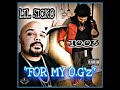 LIL SICKO. FEAT, TOO3 "FOR MY O.G'z"