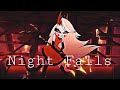 Hazbin Hotel AMV Night Falls