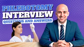 7 questions to ACE Your Phlebotomy Interview (NHS & Private) | Sample Questions & Expert Answers!