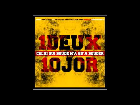 1 DEUX S feat 10JOR - CELUI QUI BOUDE N'A QU'A BOUDER