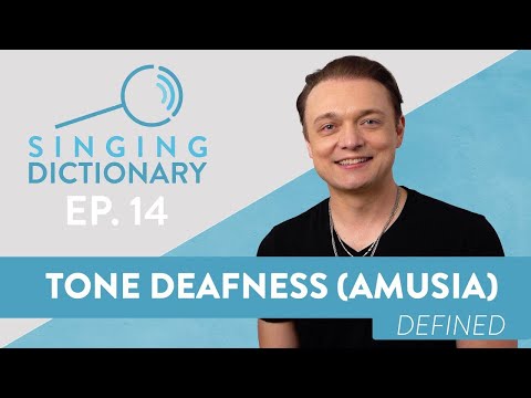 "Tone Deafness (Amusia)" - Singing Dictionary Ep. 14