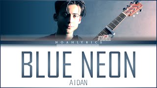 Aidan Gallagher-Blue Neon(Club Ver)Color Coded Lyrics(Eng)