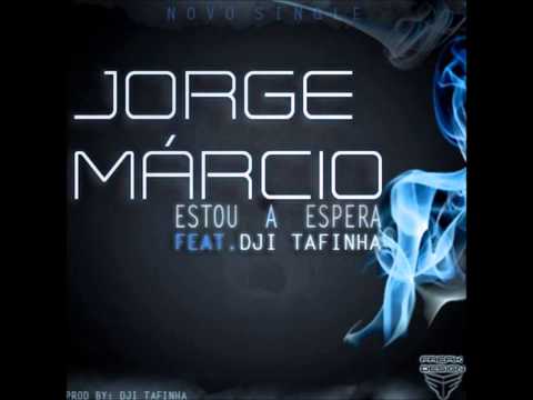 Jorge Márcio feat. Dji Tafinha - Estou A Espera [2013]