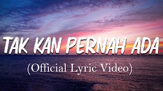 Download lagu Tak Kan Pernah Ada - Geisha | lirik mp3 Download lagu Tak Kan Pernah Ada - Geisha | lirik mp3