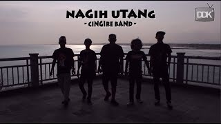 Download lagu NAGIH UTANG || CINGIRE BAND ( MUSIK VIDIO) mp3
