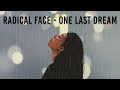 Radical Face - One Last Dream