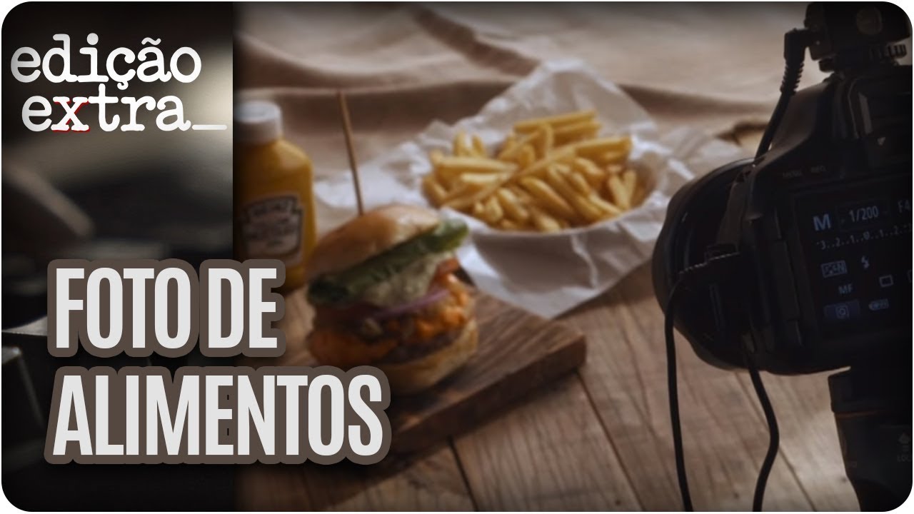 Fotografia de Alimentos | Como tirar fotos de comida profissional? - Edição Extra | Jun/18