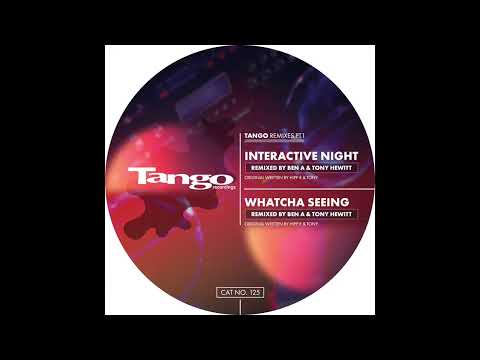 Hipp-E and Tony Hewitt  -Whatcha Seeing  Ben A and Tony Hewitt Remix  - Tango Recordings