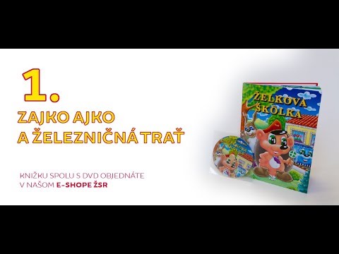 Želkova škôlka - 1. Zajko Ajko a železničná trať