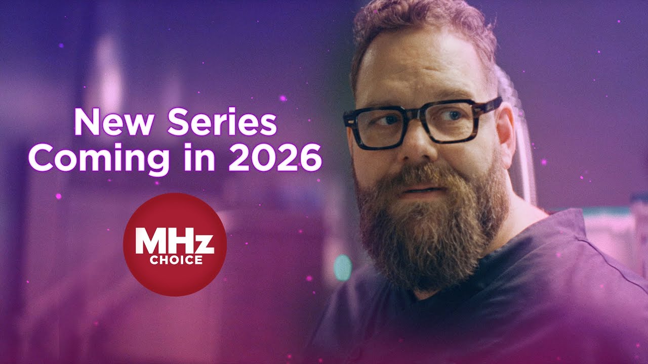 NEW Series Coming in 2026 | MHz Choice